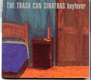 Trash Can Sinatras - Hayfever